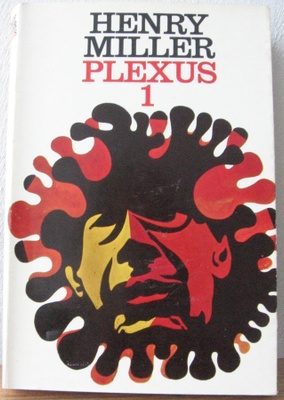 Henry Miller: Plexus 1, Gummerus 1971. 1p. 298 s.