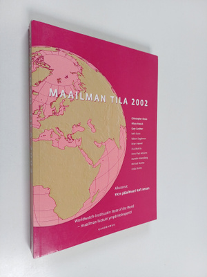 Maailman tila 2002 : raportti kehityksestä kohti kestävää...