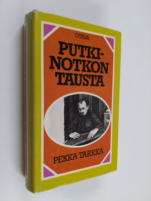 Pekka Tarkka : Putkinotkon tausta : Joel Lehtosen henkilö...