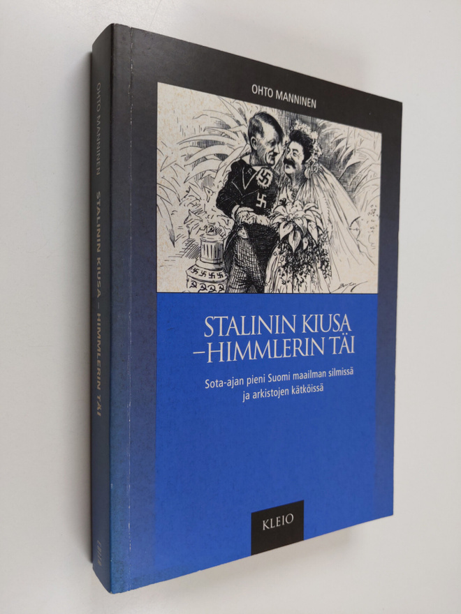 Ohto Manninen : Stalinin kiusa - Himmlerin täi : sota-aja...