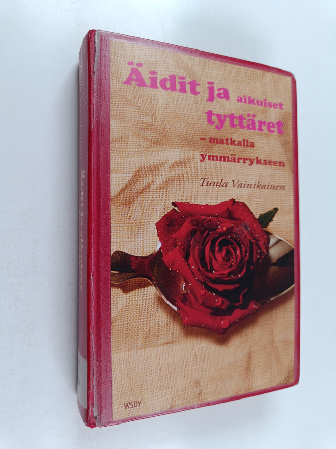 Tuula Vainikainen : Äidit ja aikuiset tyttäret : matkalla...