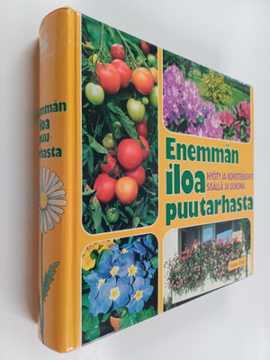 Kyösti ym. Raininko : Enemmän iloa puutarhasta : hyöty- j...