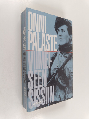Onni Palaste : Viimeiseen sissiin