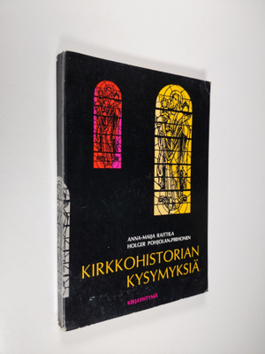 Anna-Maija Raittila : Kirkkohistorian kysymyksiä : kertau...