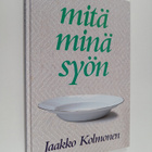 Jaakko Kolmonen : Mitä minä syön - pikkukuva 1