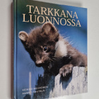 Hannu Hautala ym. : Tarkkana luonnossa - pikkukuva 1