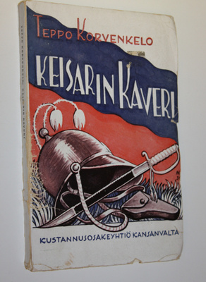 Teppo Korvenkelo : Keisarin kaveri : mielivaltainen kerto...