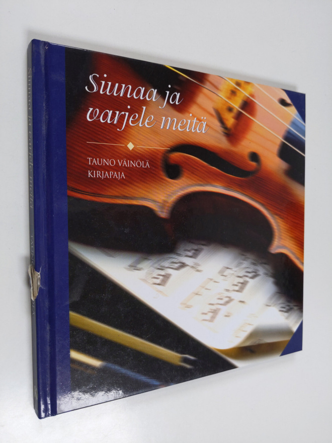 Tauno Väinölä : Siunaa ja varjele meitä