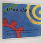 Lisaa varia... : ...unen taivaaseen, etta se kestaa minun... - pikkukuva 1