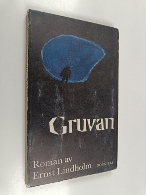 Ernst Lindholm : Gruvan