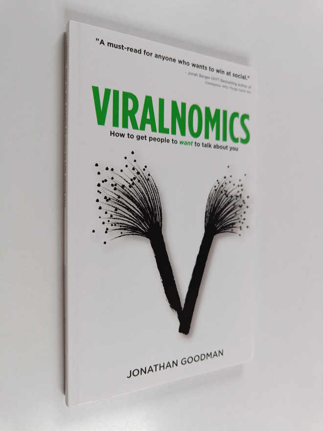 Jonathan Goodman : Viralnomics - How to Get People to Wan...