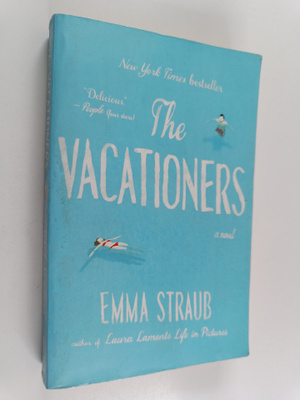 Emma Straub : The Vacationers - A Novel