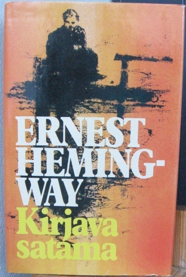 Ernest Hemingway: Kirjava satama, SSK 1975. 239 s.
