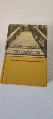 Rohkeutta muuttua - Päivä kerrallaan Al-Anon-perheryhmässä I