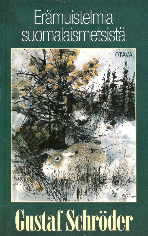 Gustaf Schröder <> Erämuistelmia suomalaismetsistä