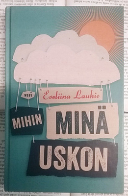 Eveliina Lauhio - Mihin minä uskon? (sid.)