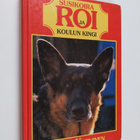 Jorma Kurvinen : Susikoira Roi ja koulun kingi - pikkukuva 1