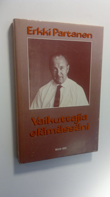 Erkki Partanen : Vaikuttajia elämässäni