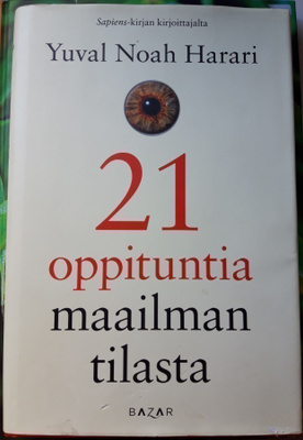 Yuval Noah Harari: 21 oppituntia maailman tilasta