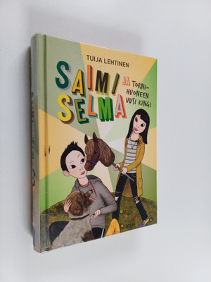 Tuija Lehtinen : Saimi ja Selma : tornihuoneen uusi kingi