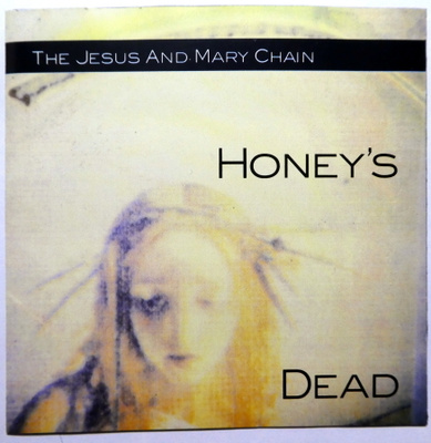 JESUS and MARY CHAIN Honey's Dead CD 1992