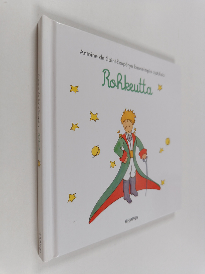 Antoine de Saint-Exupery : Rohkeutta : Antoine de Saint-E...