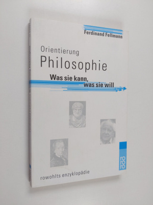 Ferdinand Fellmann : Orientierung Philosophie - was sie k...