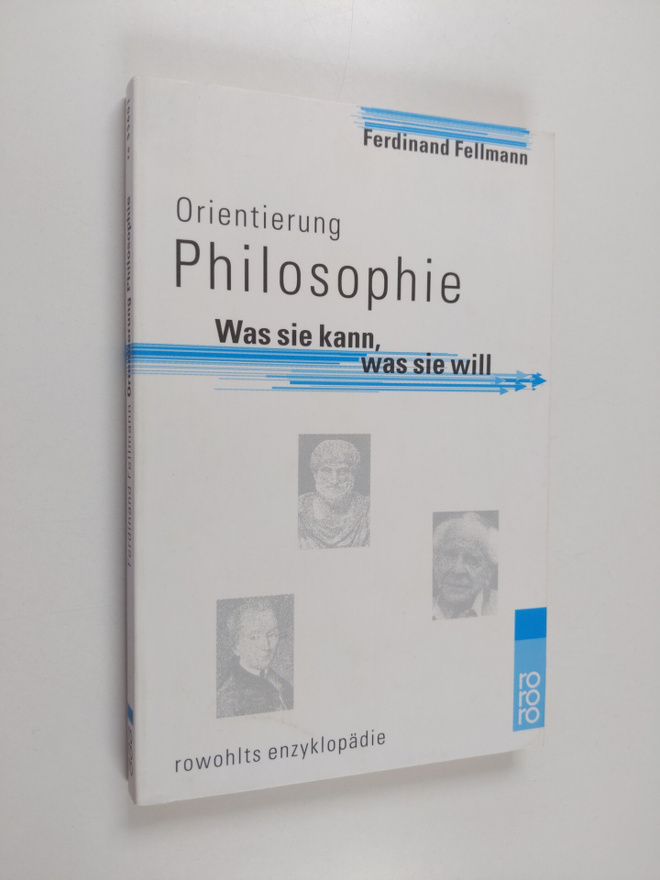 Ferdinand Fellmann : Orientierung Philosophie - was sie k...