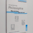 Ferdinand Fellmann : Orientierung Philosophie - was sie k... - pikkukuva 1
