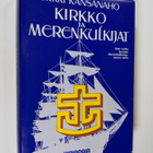 Erkki Kansanaho : Kirkko ja merenkulkijat : sata vuotta S... - pikkukuva 1