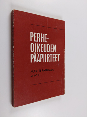 Martti Rautiala : Perheoikeuden pääpiirteet