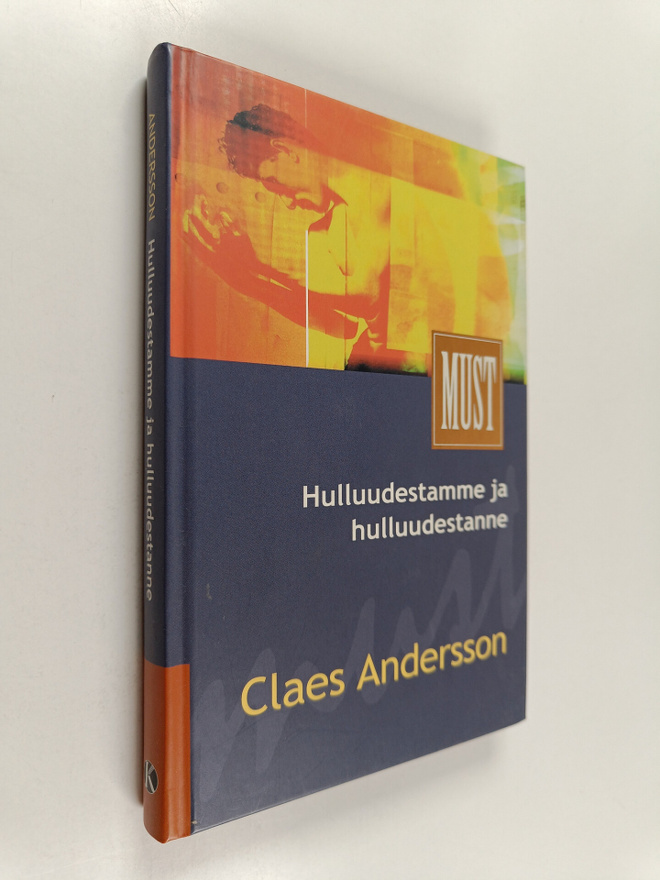 Claes Andersson : Hulluudestamme ja hulluudestanne