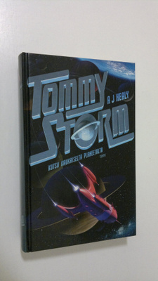 A. J. Healy : Tommy Storm : kutsu kaukaiselta planeetalta