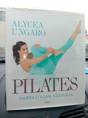 Alycea Ungaro : PILATES HARRASTAJAN KÄSIKIRJA  ( SIS POSTIKU