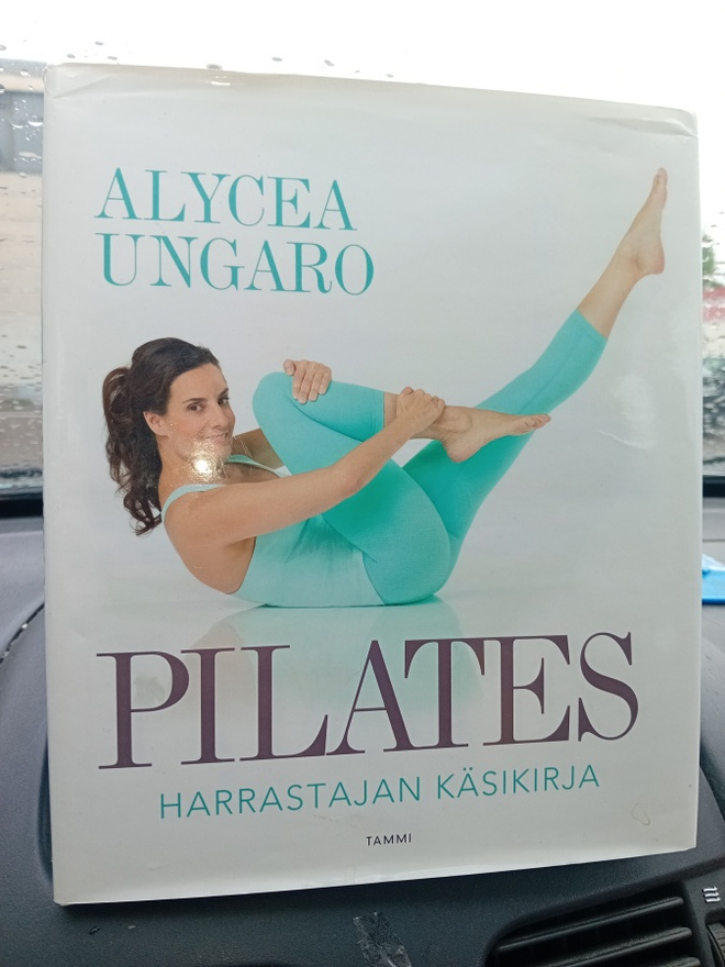 Alycea Ungaro : PILATES HARRASTAJAN KÄSIKIRJA  ( SIS POSTIKU