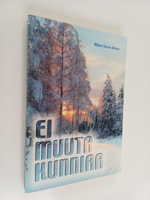 Riitta Maria Heino : Ei muuta kunniaa : puherunoja 1939-1...