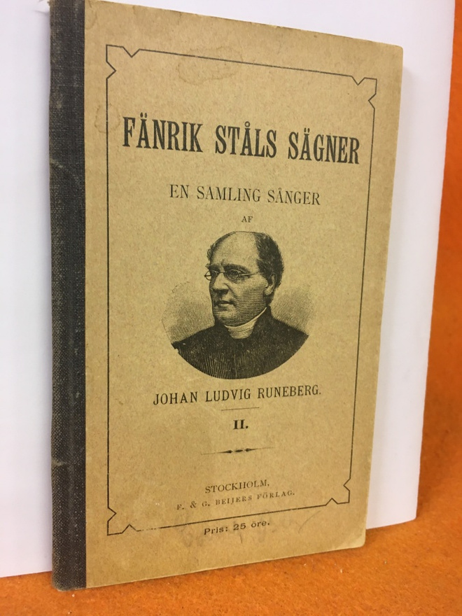 Runeberg Johan Ludvig Fänrik Ståls sägner – en samling sänge