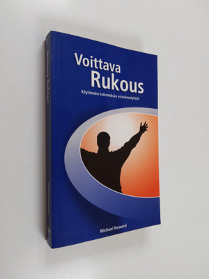 Michael Howard : Voittava rukous : afrikkalaisen esirukoi...
