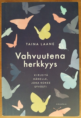 Taina Laane: Vahvuutena herkkyys