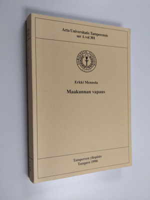 Erkki Mennola : Maakunnan vapaus : Tutkimus kuntaa laajem...