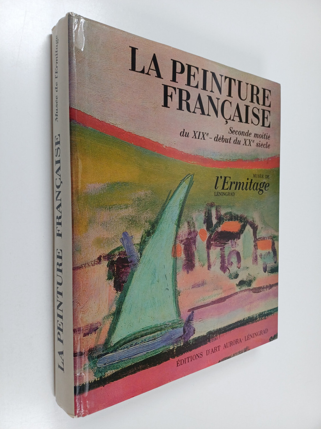La peinture francaise : seconde moitie du XIXe - debut du...