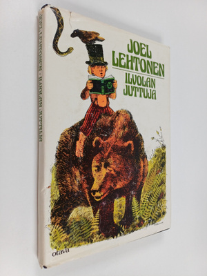 Joel Lehtonen : Ilvolan juttuja : kansansovitelmia Suomen...