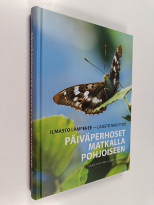 Kimmo Saarinen ym. : Päiväperhoset matkalla pohjoiseen