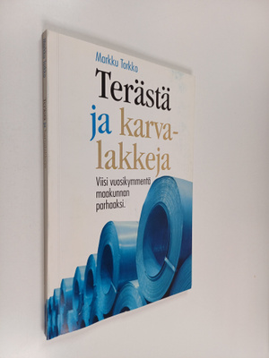 Terästä ja karvalakkeja : viisi vuosikymmentä maakunnan p...