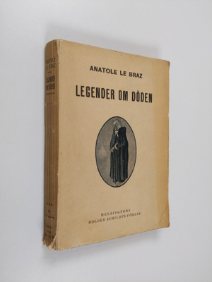 Anatole Le Braz : Legender om döden och andra berättelser...