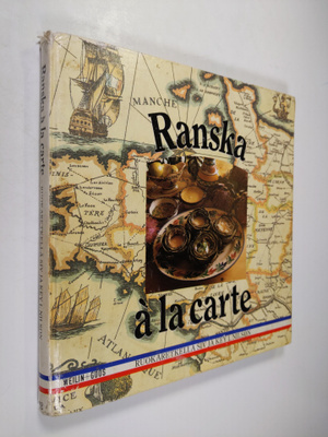 Ranska a la carte : ruokaretkellä