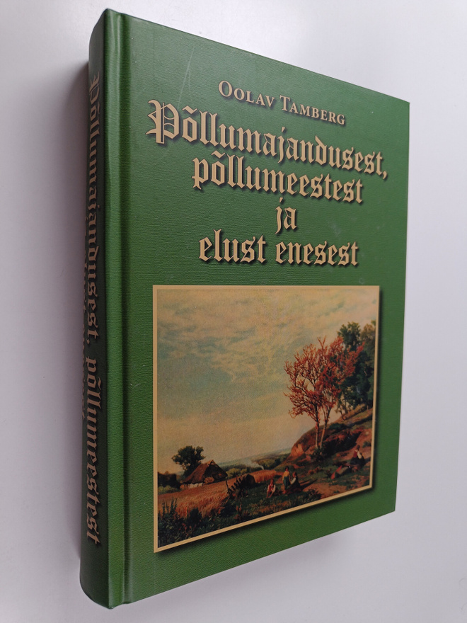 Oolav Tamberg : Pollumajandusest, pollumeestest ja elust ...