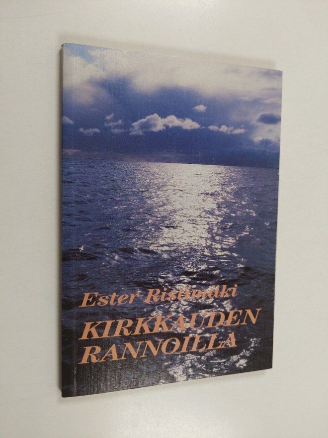 Ester Ristimäki : Kirkkauden rannoilla