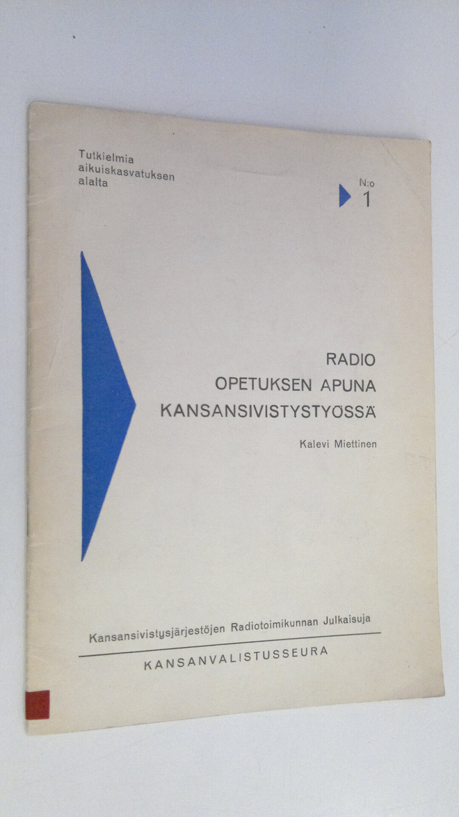 Kalevi Miettinen : Radio opetuksen apuna kansansivistysty...