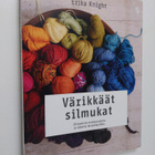 Erika Knight : Värikkäät silmukat : 20 kaunista neuleproj... - pikkukuva 1